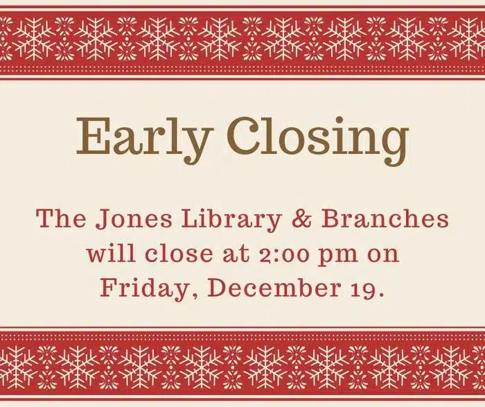 Jones Library early closing December 2025