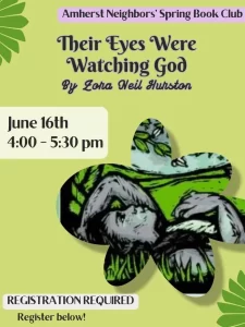 Amherst Neighbors Spring Book Club: "Their Eyes Were Watching God"