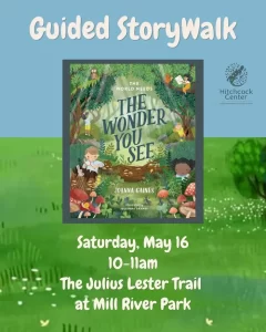 Guided StoryWalk The Wonder You See at Mill River Park