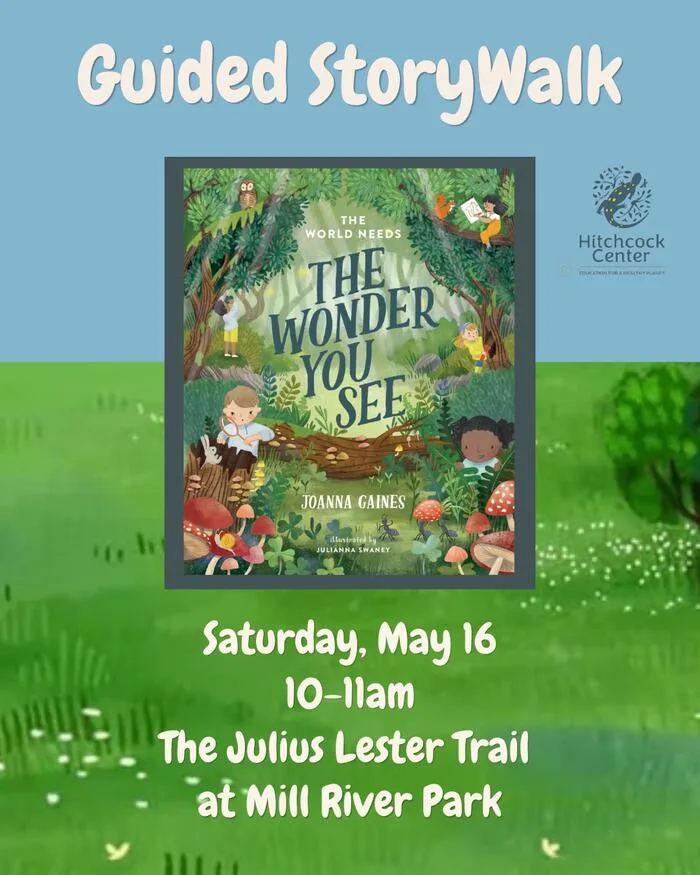 Guided StoryWalk The Wonder You See at Mill River Park