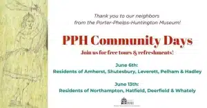 Porter-Phelps-Huntington Museum Community Days