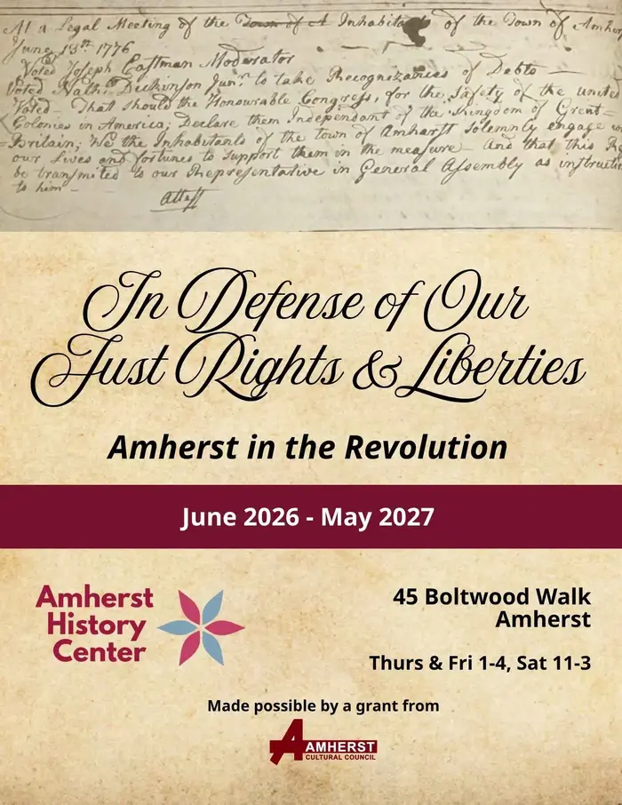 "In Defense of Our Just Rights & Liberties" Exhibit at Amherst History Center: June 2026 – May 2027