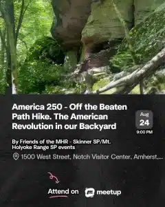 Revolutionary War Hike – Aug 24, 9 AM, Mount Holyoke
